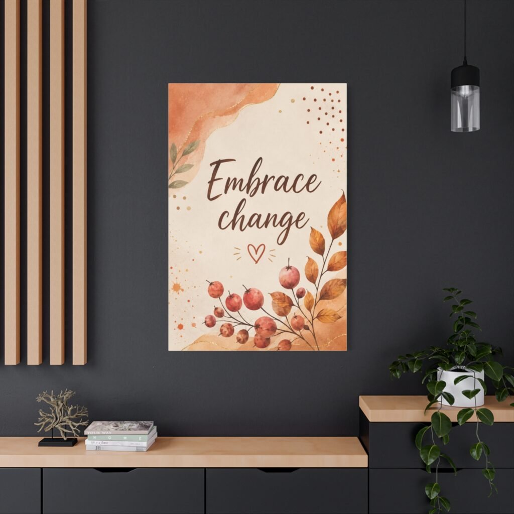 Embrace Change Fall Wall Art Canvas