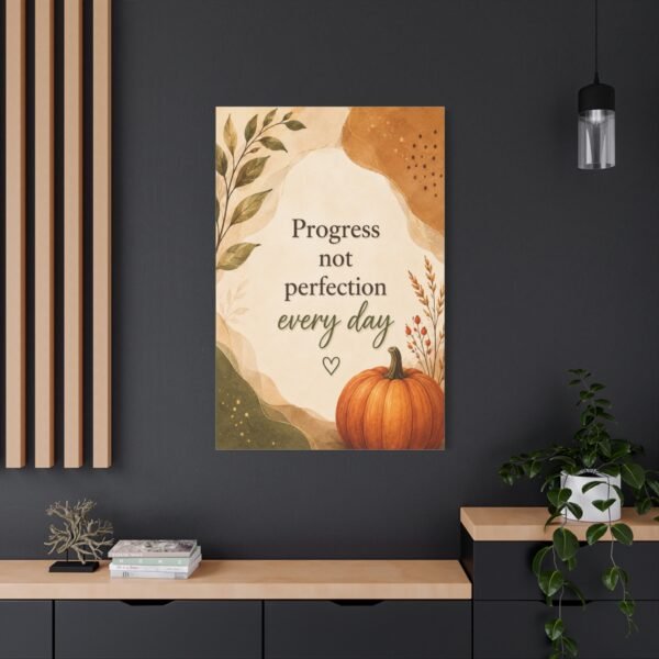 Autumn Pumpkin Canvas Wall Art — "Progress Not Perfection Every Day" Motivational Quote - Image 4