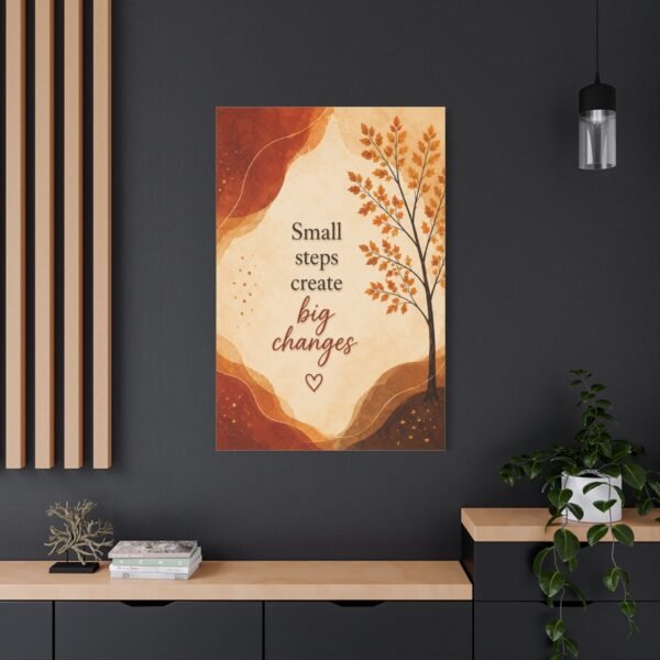 Inspirational Canvas Wall Art - "Small Steps Create Big Changes" Autumn Tree - Image 4
