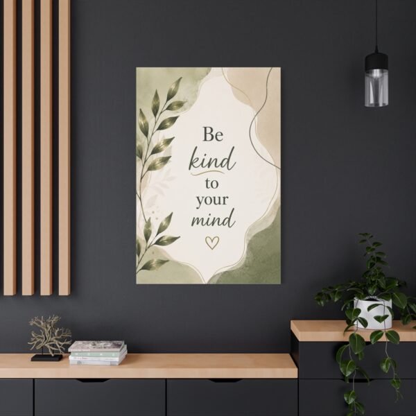 Canvas Wall Art - "Be Kind to Your Mind" Botanical Quote - Image 4