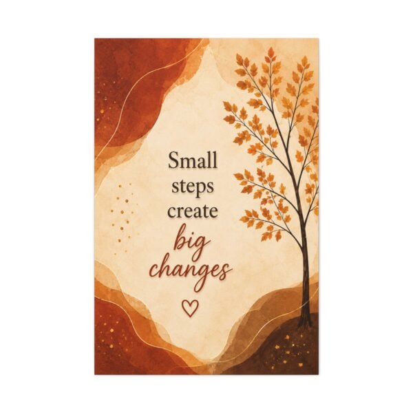 Inspirational Canvas Wall Art - "Small Steps Create Big Changes" Autumn Tree - Image 2