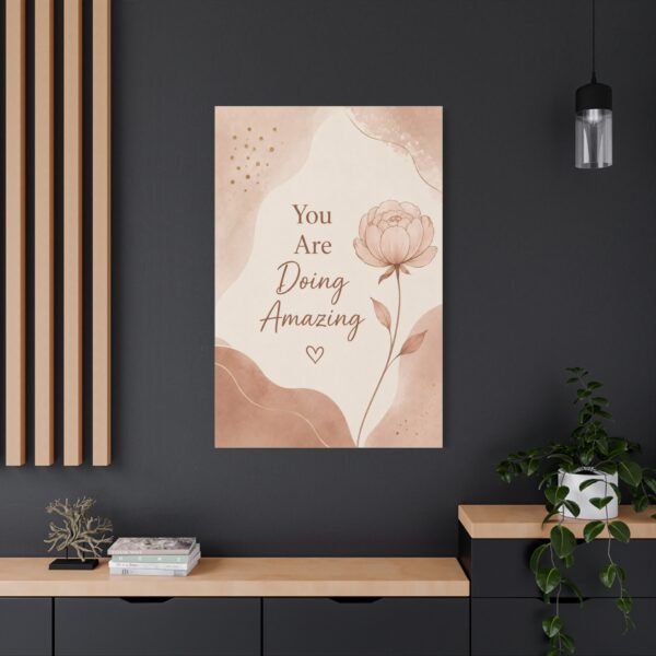 Doing Amazing Floral Canvas Wall Art — Inspirational "You Are Doing Amazing" Quote - Image 4