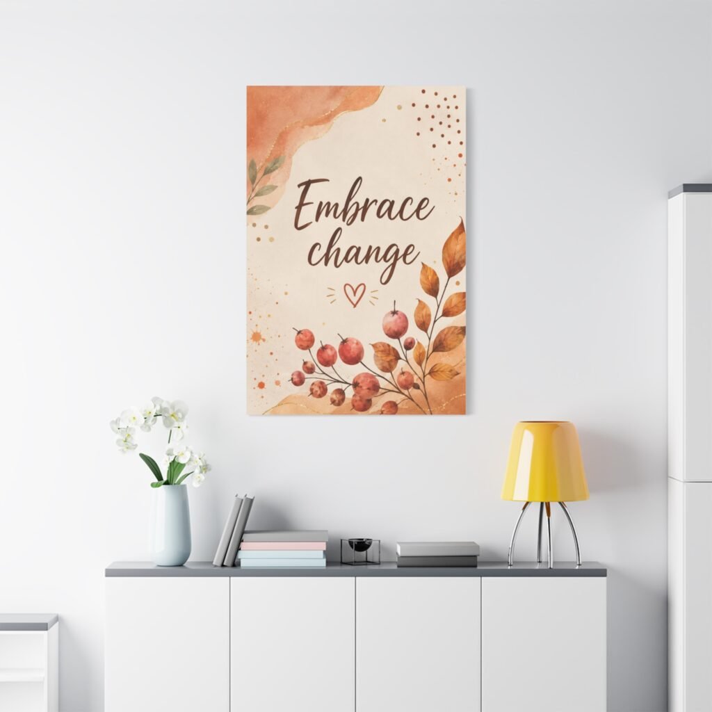 Embrace Change Fall Wall Art Canvas