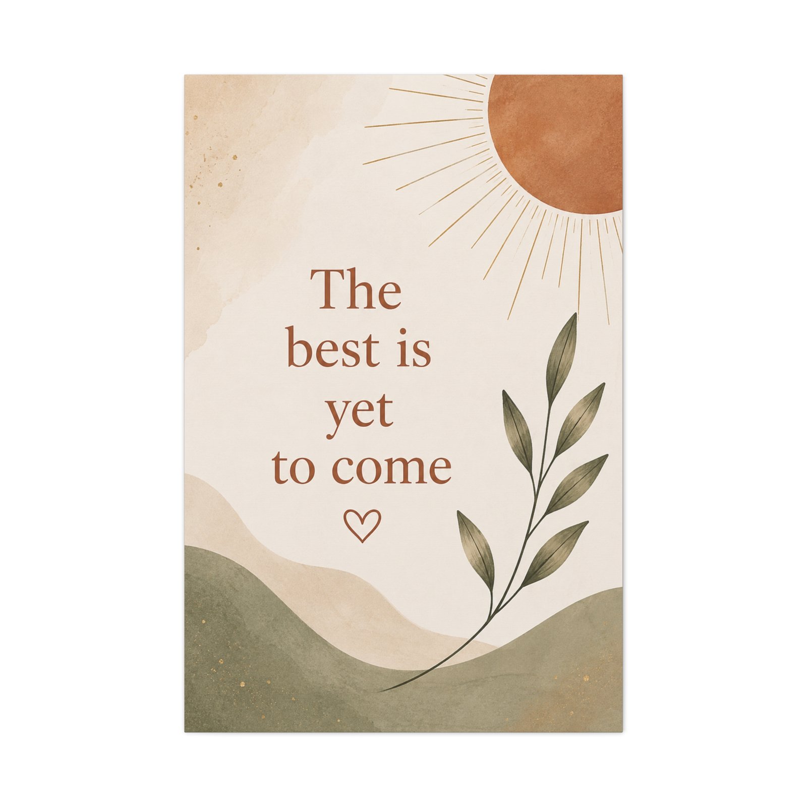 Matte Stretched Canvas Wall Art — "The Best Is Yet To Come" Inspirational Quote Print - Image 2