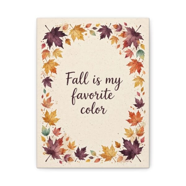 Fall Is My Favorite Color Canvas Wall Art - Image 2