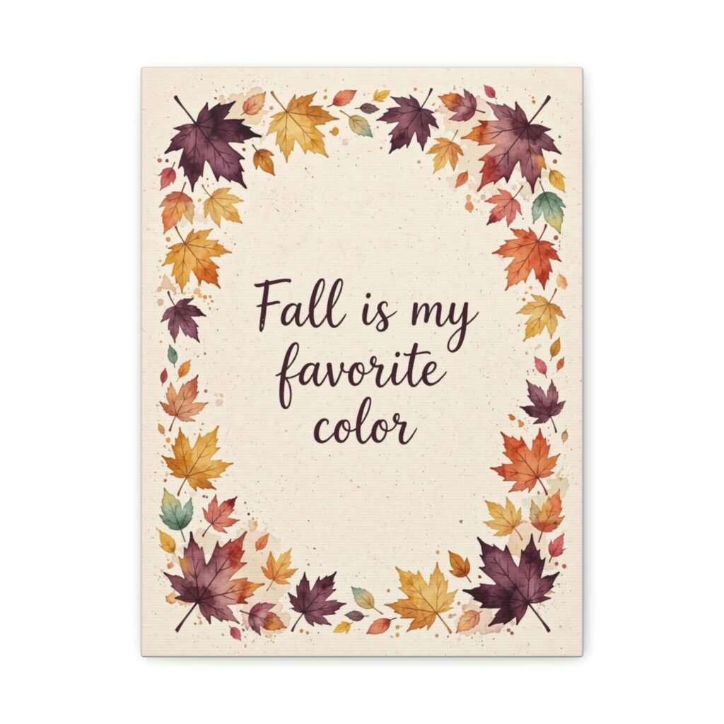 Fall Is My Favorite Color Canvas Wall Art