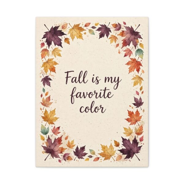 Fall Is My Favorite Color Canvas Wall Art - Image 6