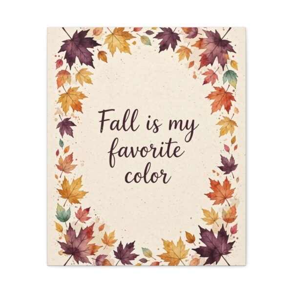 Fall Is My Favorite Color Canvas Wall Art - Image 13