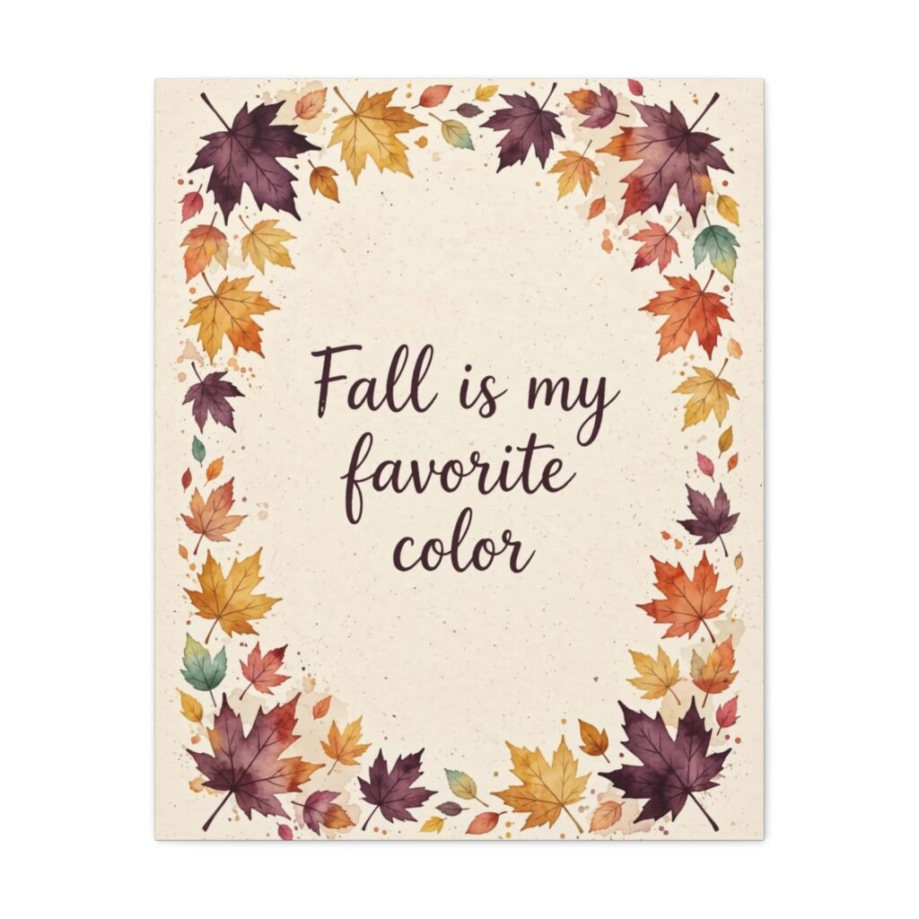 Fall Is My Favorite Color Canvas Wall Art