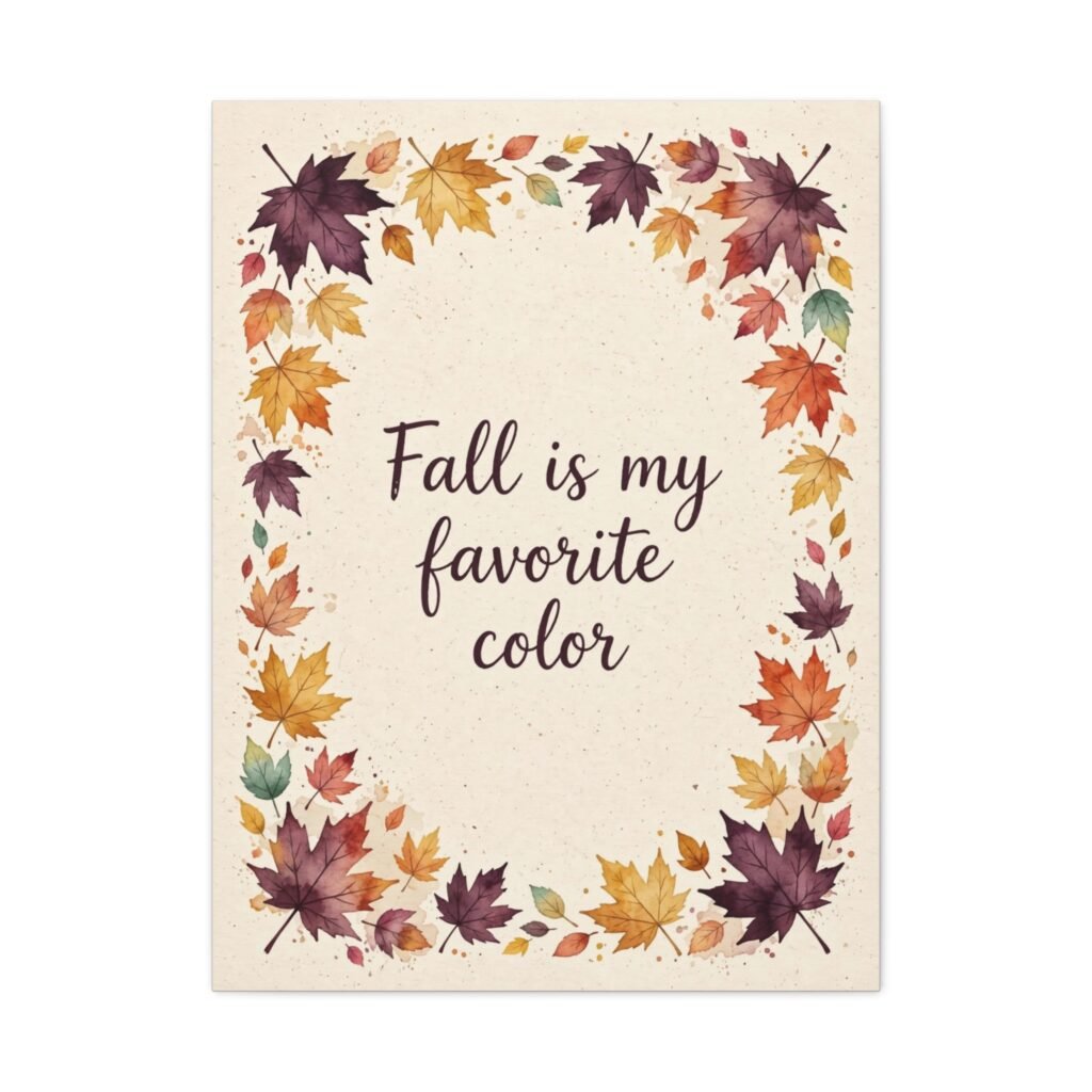 Fall Is My Favorite Color Canvas Wall Art