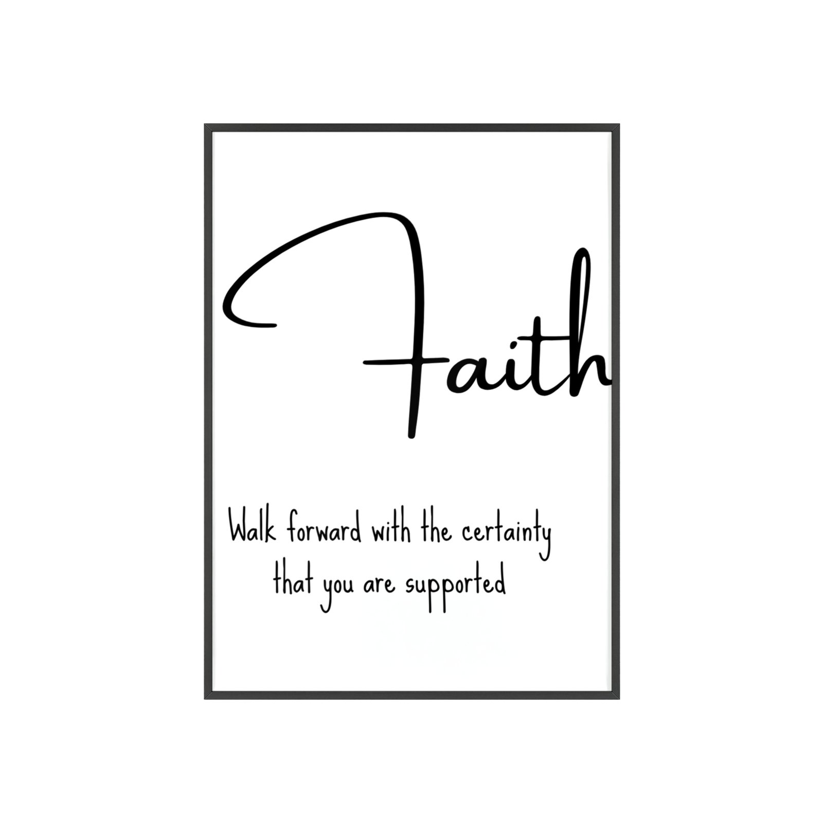 Faith Inspirational Wall Poster with Wooden Frame — "Walk forward with the certainty that you are supported" - Image 1