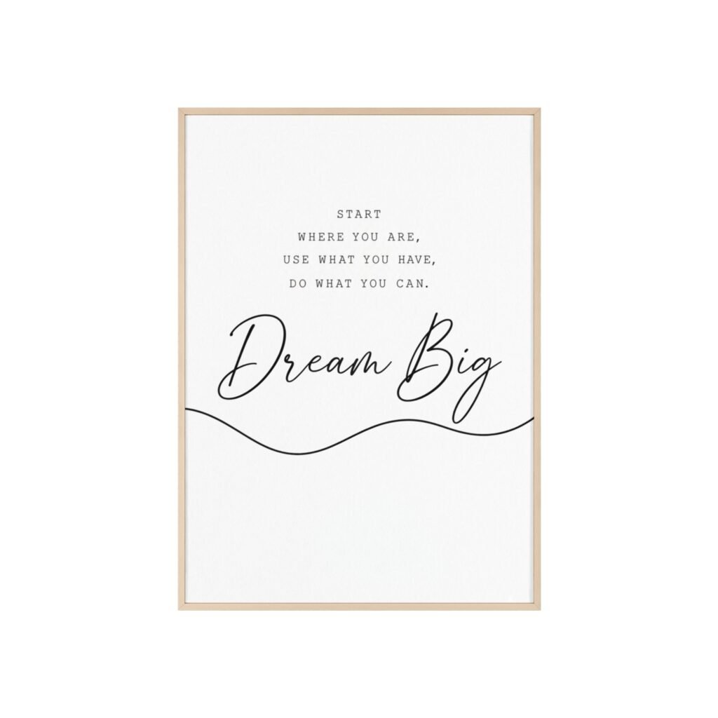 Dream Big Motivational Poster with Wooden Frame