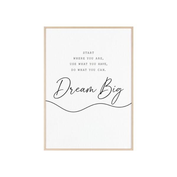 Dream Big Motivational Poster with Wooden Frame - Image 1