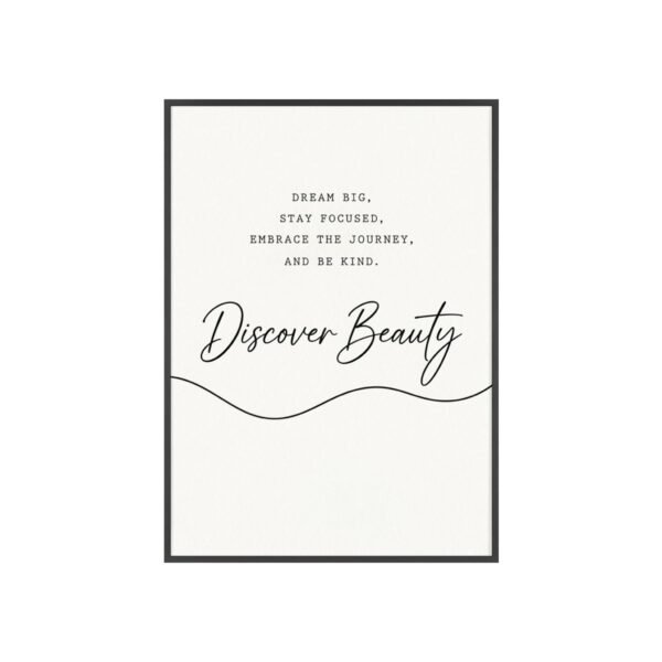 Discover Beauty Framed Poster — Inspirational Wall Art with Wooden Frame - Image 1