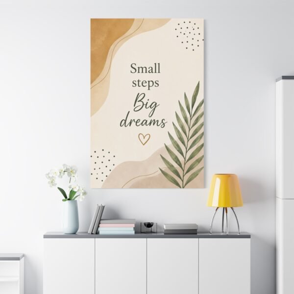 Motivational Wall Art Canvas - "Small steps, Big dreams" Botanical Quote - Image 1