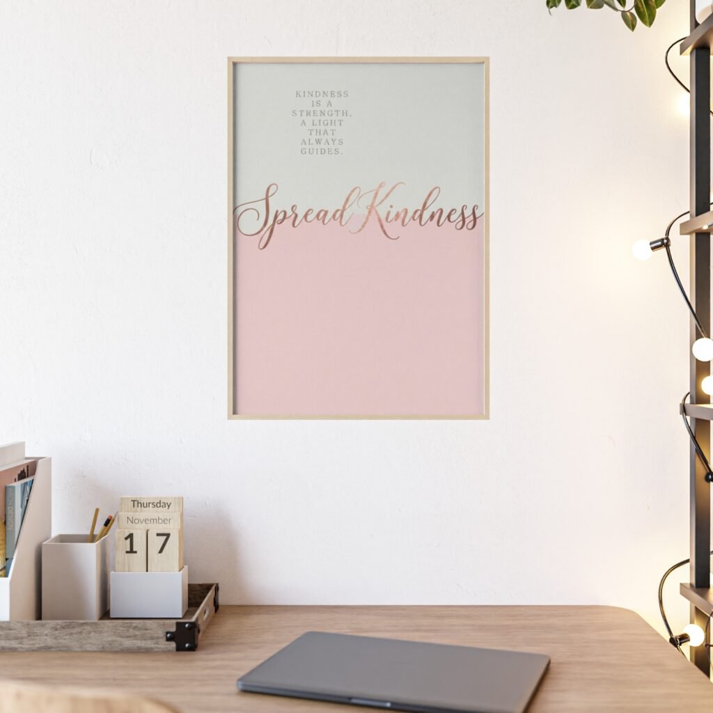 Spread Kindness Framed Poster — Inspirational Pink Wall Art