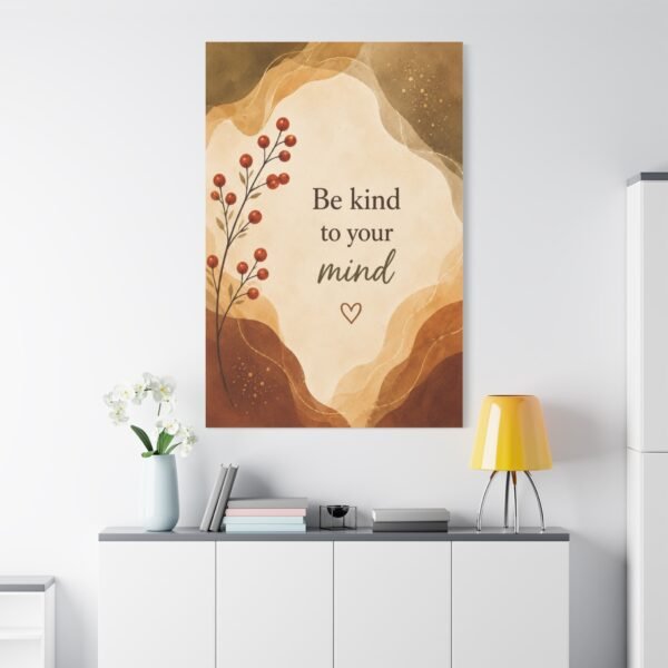 Be Kind to Your Mind Matte Canvas Wall Art — Inspirational Mental Health Quote - Image 1