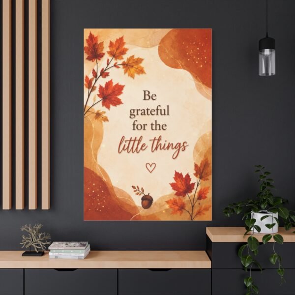 Be Grateful for the Little Things Fall Canvas Wall Art - Image 4