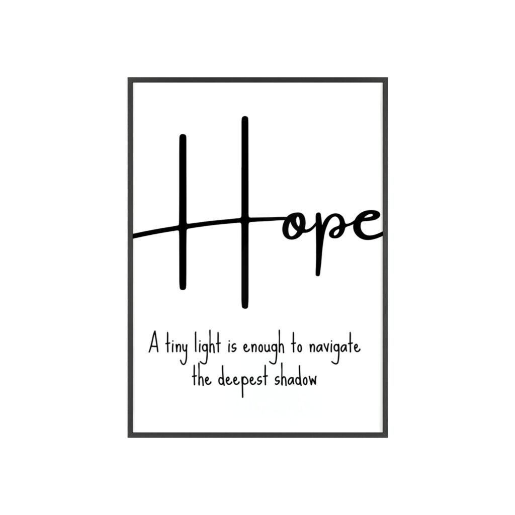 Hope Framed Wall Art Poster — "Hope: A tiny light is enough to navigate the deepest shadow"