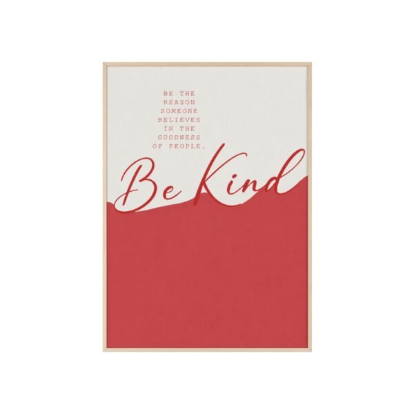 Be Kind Inspirational Poster with Wooden Frame — Motivational Wall Art - Image 1