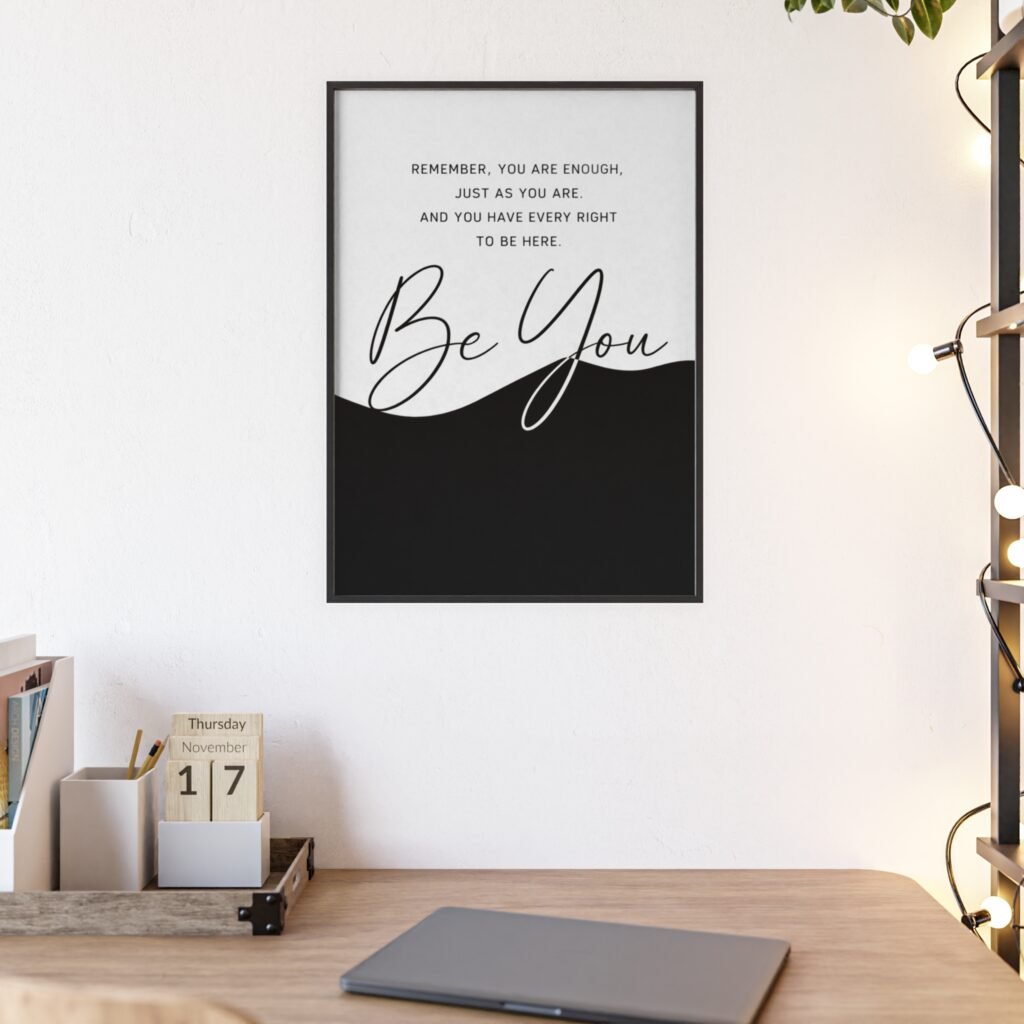 Be You Minimalist Inspirational Poster with Wooden Frame — Motivational Wall Art for Home & Office