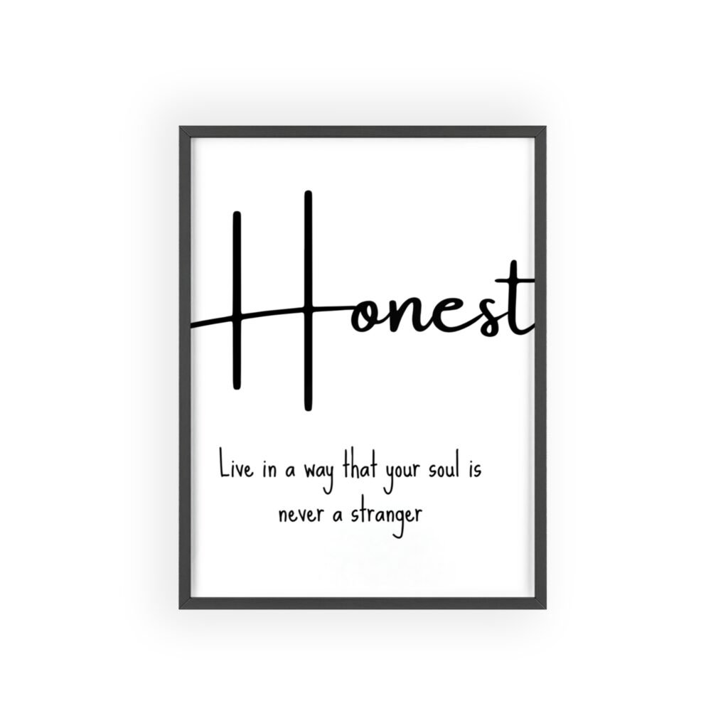 Honest Framed Poster – "Live in a way that your soul is never a stranger" Inspirational Wall Art