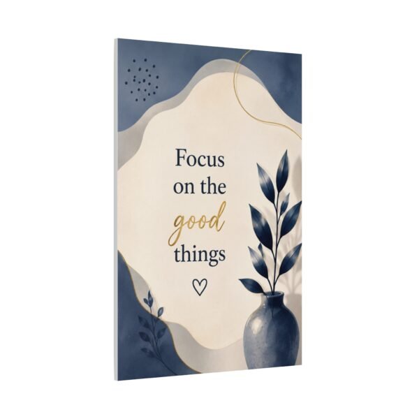 Focus on the Good Things — Inspirational Matte Canvas Wall Art - Image 3
