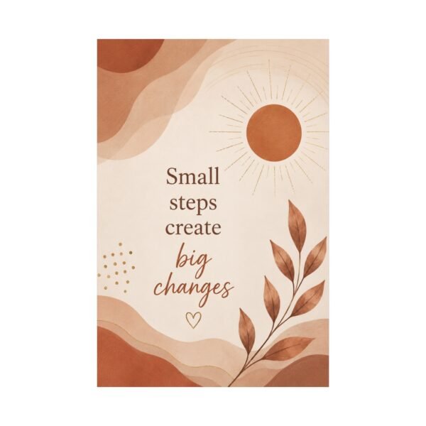 Inspirational Wall Art Canvas - "Small steps create big changes" Matte Stretched Canvas - Image 2