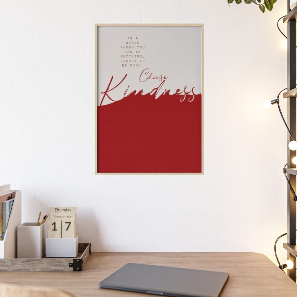 Choose Kindness Framed Poster — Inspirational Red Wall Art