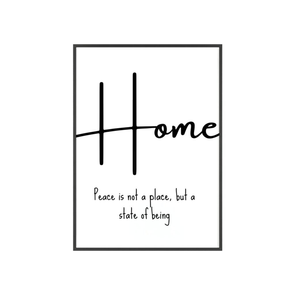 Home" Peace Is Not A Place" Framed Wall Poster — Minimalist Black & White Home Decor