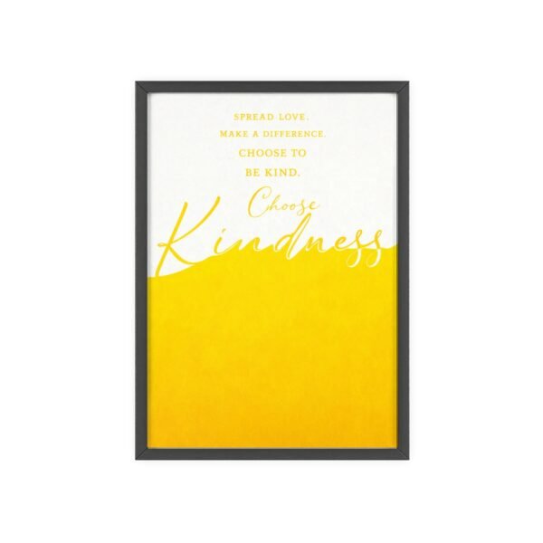 Choose Kindness Framed Poster — Inspirational Wall Art with Wooden Frame - Image 5