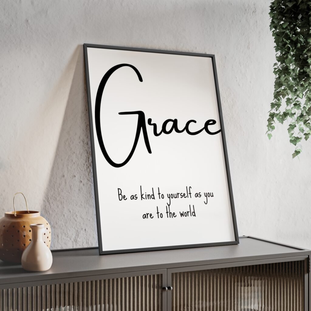 Grace Inspirational Wall Poster with Wooden Frame — "Be as kind to yourself as you are to the world"