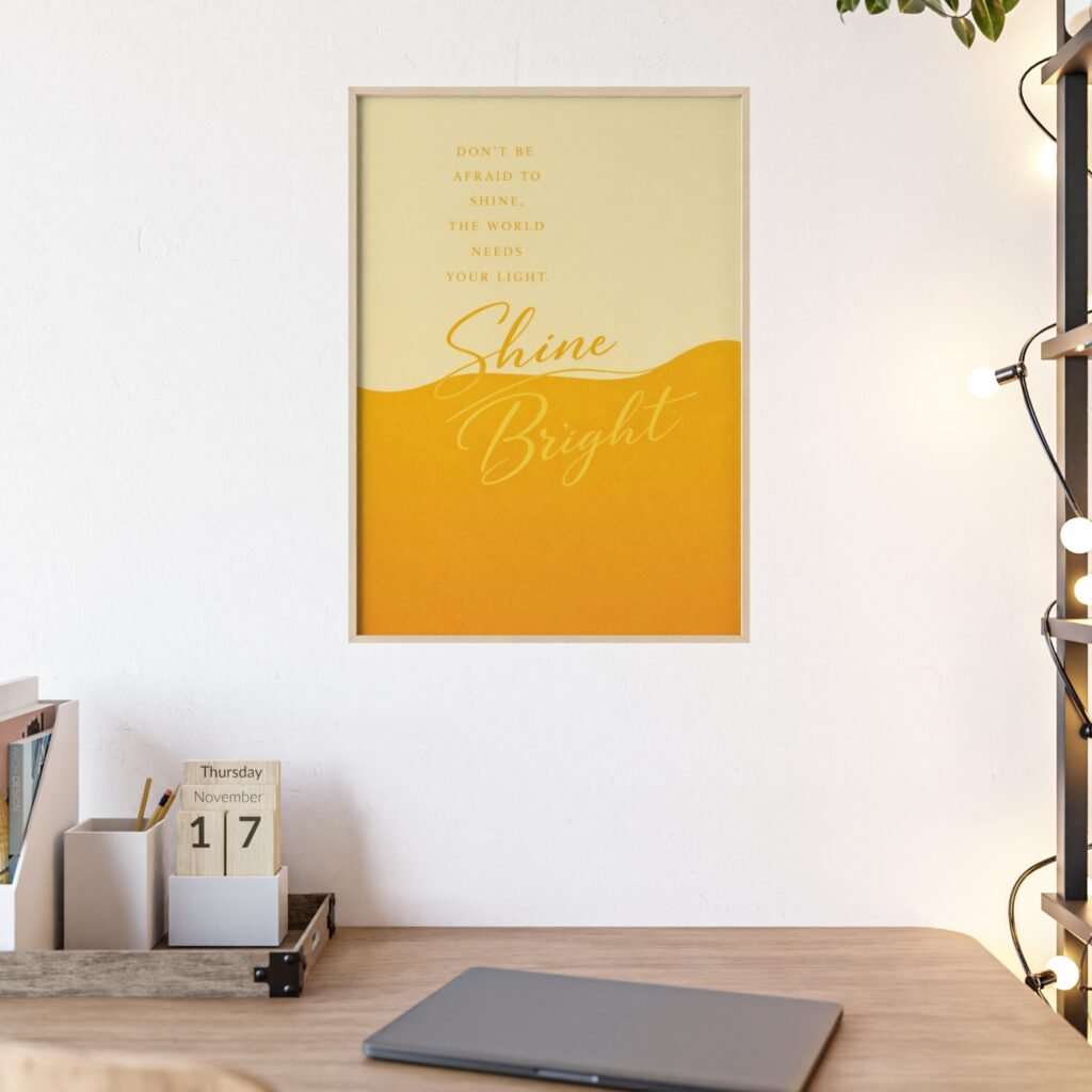 Shine Bright Motivational Poster with Wooden Frame — Yellow Inspirational Wall Art