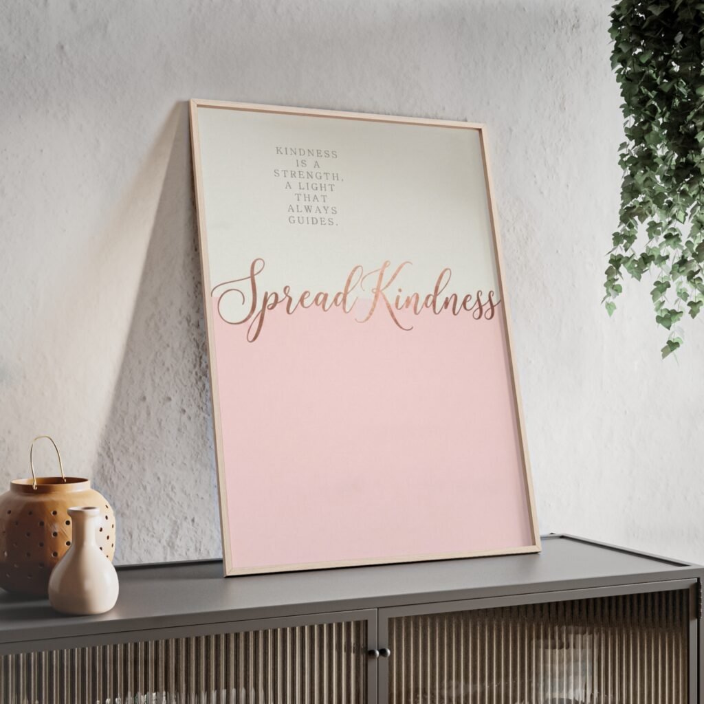 Spread Kindness Framed Poster — Inspirational Pink Wall Art