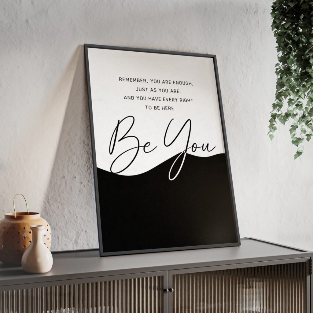 Be You Minimalist Inspirational Poster with Wooden Frame — Motivational Wall Art for Home & Office
