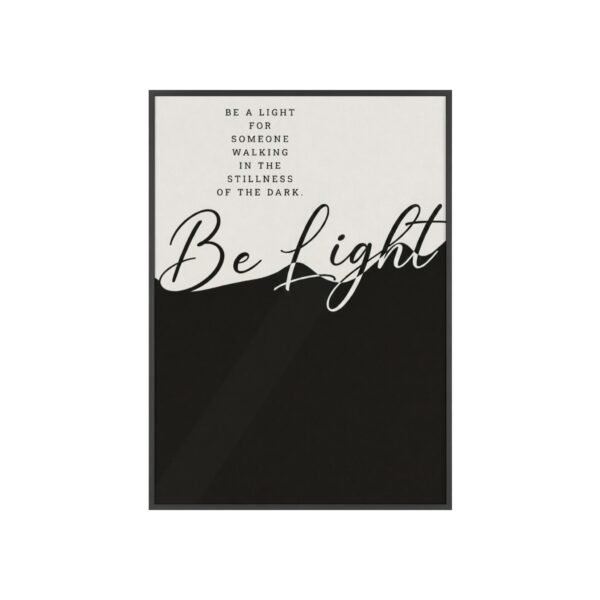 Be Light Inspirational Wall Poster with Wooden Frame — Motivational Home Decor - Image 1