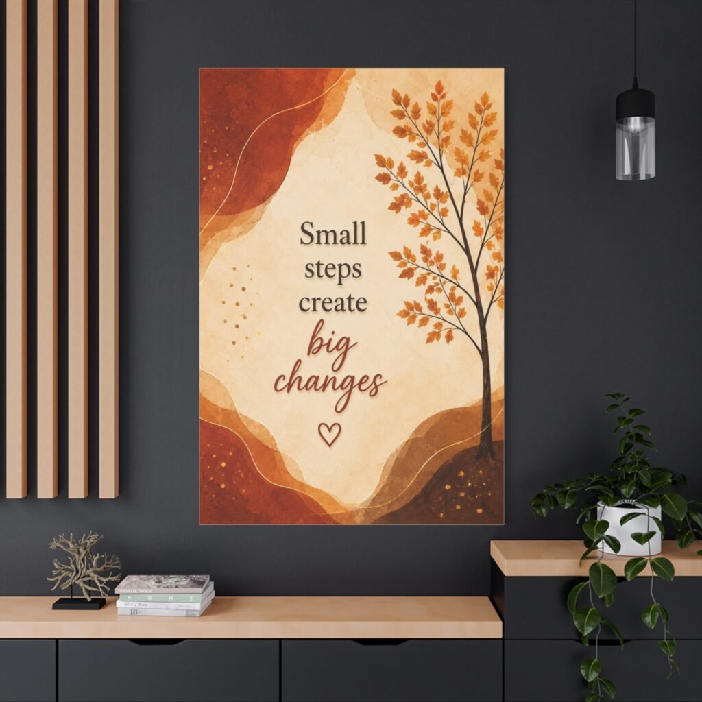 Canvas Wall Art — "Small Steps Create Big Changes" Inspirational Quote, Autumn Tree