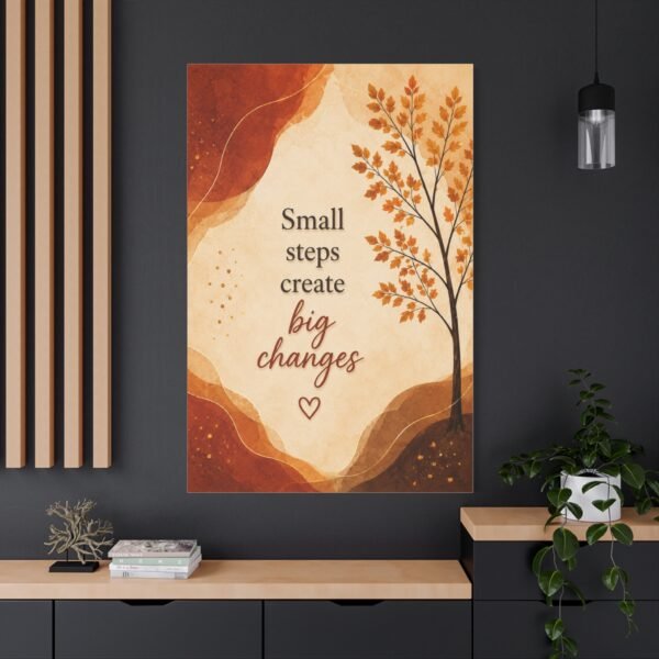 Canvas Wall Art — "Small Steps Create Big Changes" Inspirational Quote, Autumn Tree - Image 4