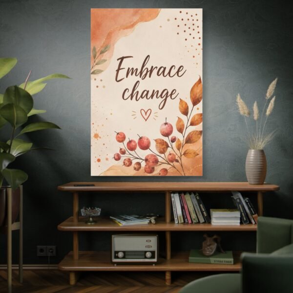 Embrace Change Fall Canvas Wall Art - Inspirational Quote Matte Stretched Canvas - Image 5