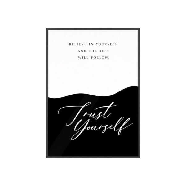 Trust Yourself Black & White Motivational Poster (Framed) - Image 1
