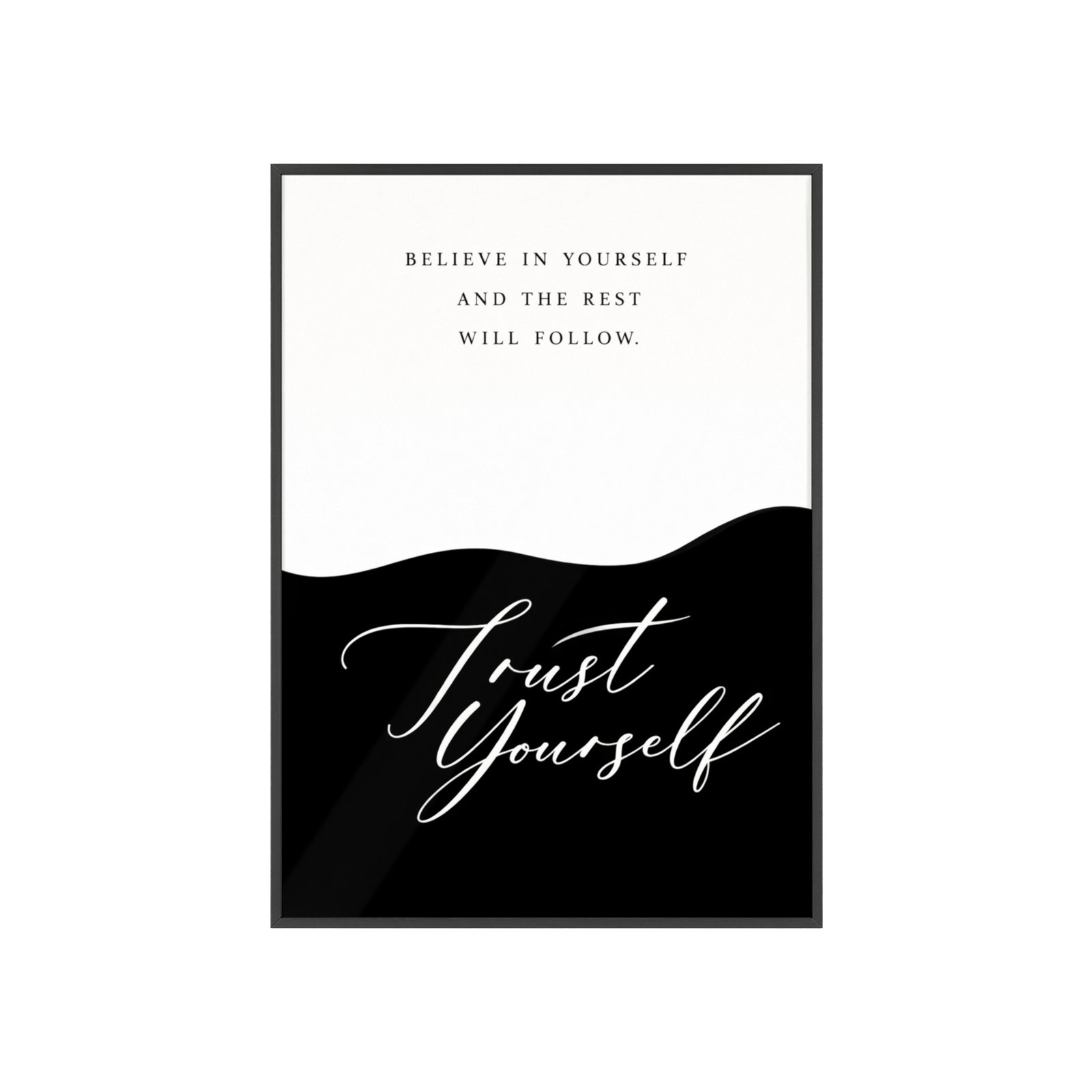 Trust Yourself Black & White Motivational Poster (Framed) - Image 1