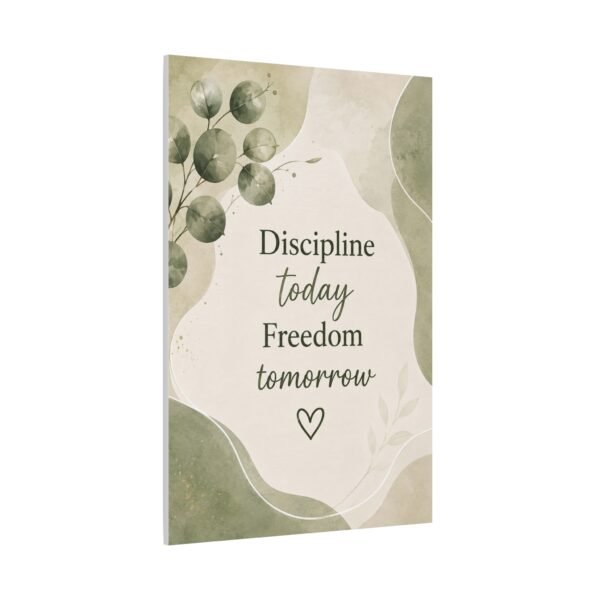 Discipline Today Freedom Tomorrow – Inspirational Matte Canvas Wall Art - Image 3
