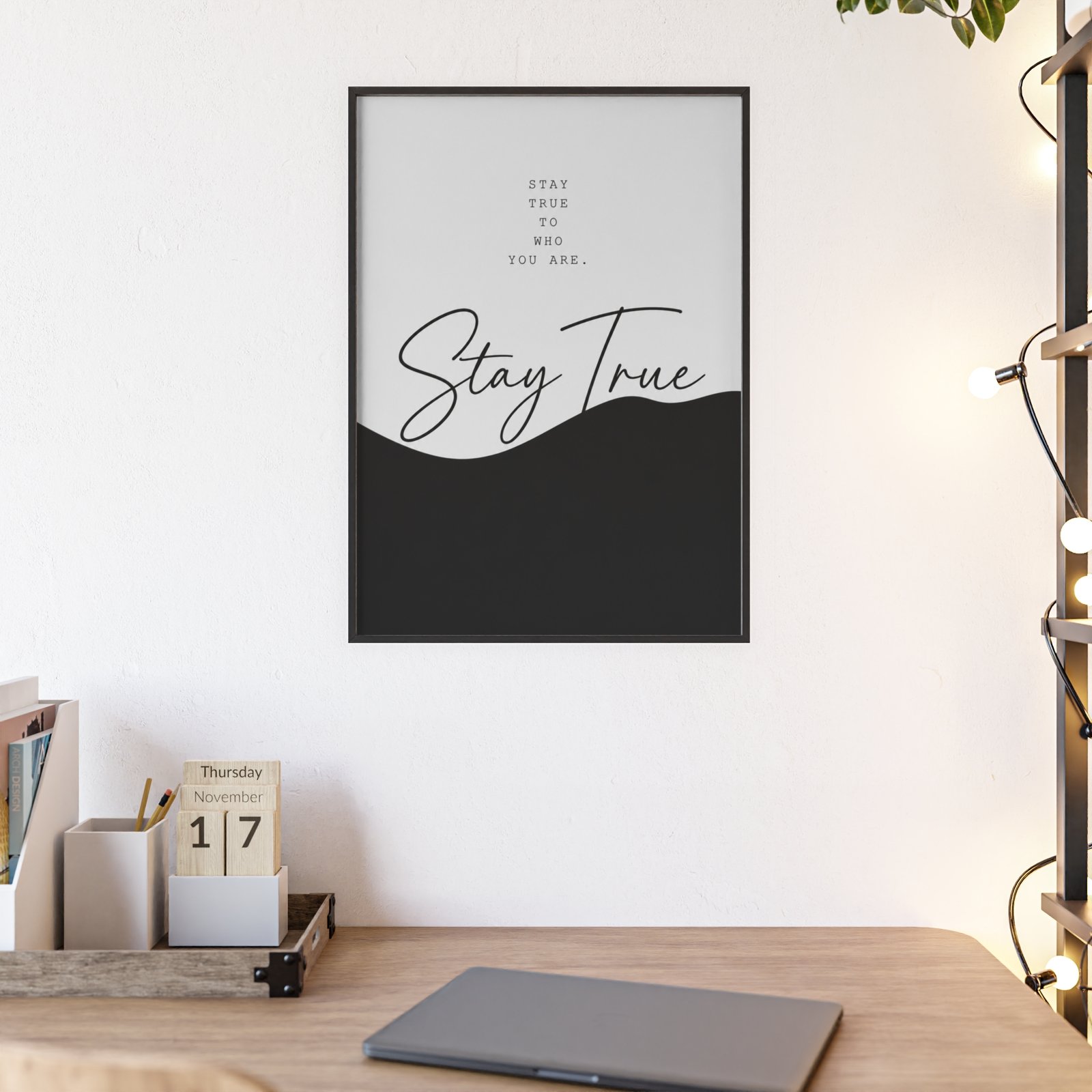 Stay True Framed Poster — Minimalist Black & White Wall Art - Image 2