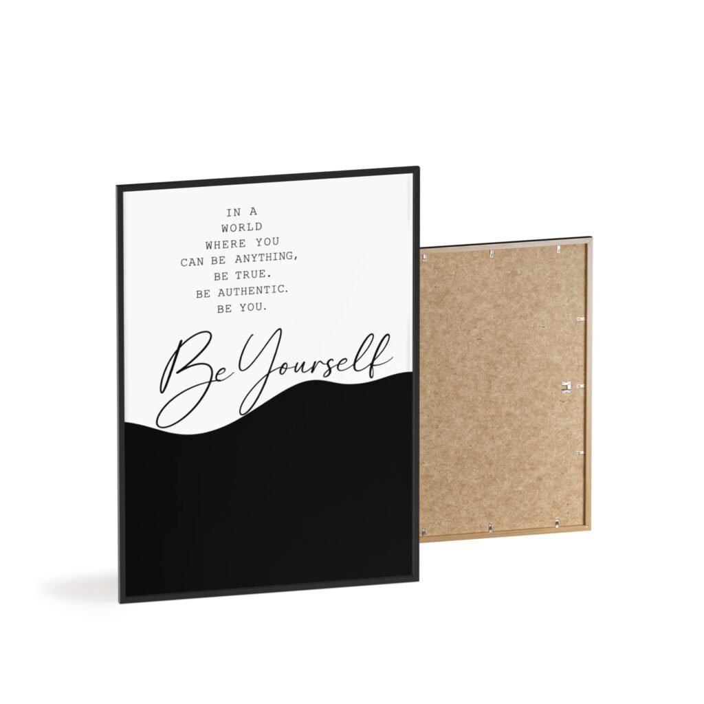 Be Yourself Minimal Black & White Motivational Poster with Wooden Frame
