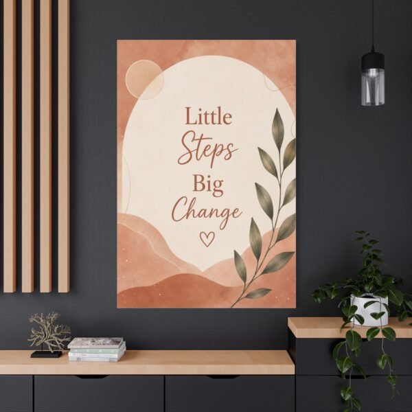 Inspirational Canvas Wall Art - "Little Steps Big Change" Botanical Quote - Image 4