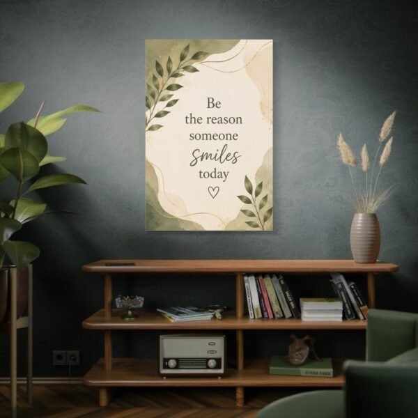 Inspirational Wall Art Canvas — "Be the Reason Someone Smiles Today" - Image 5