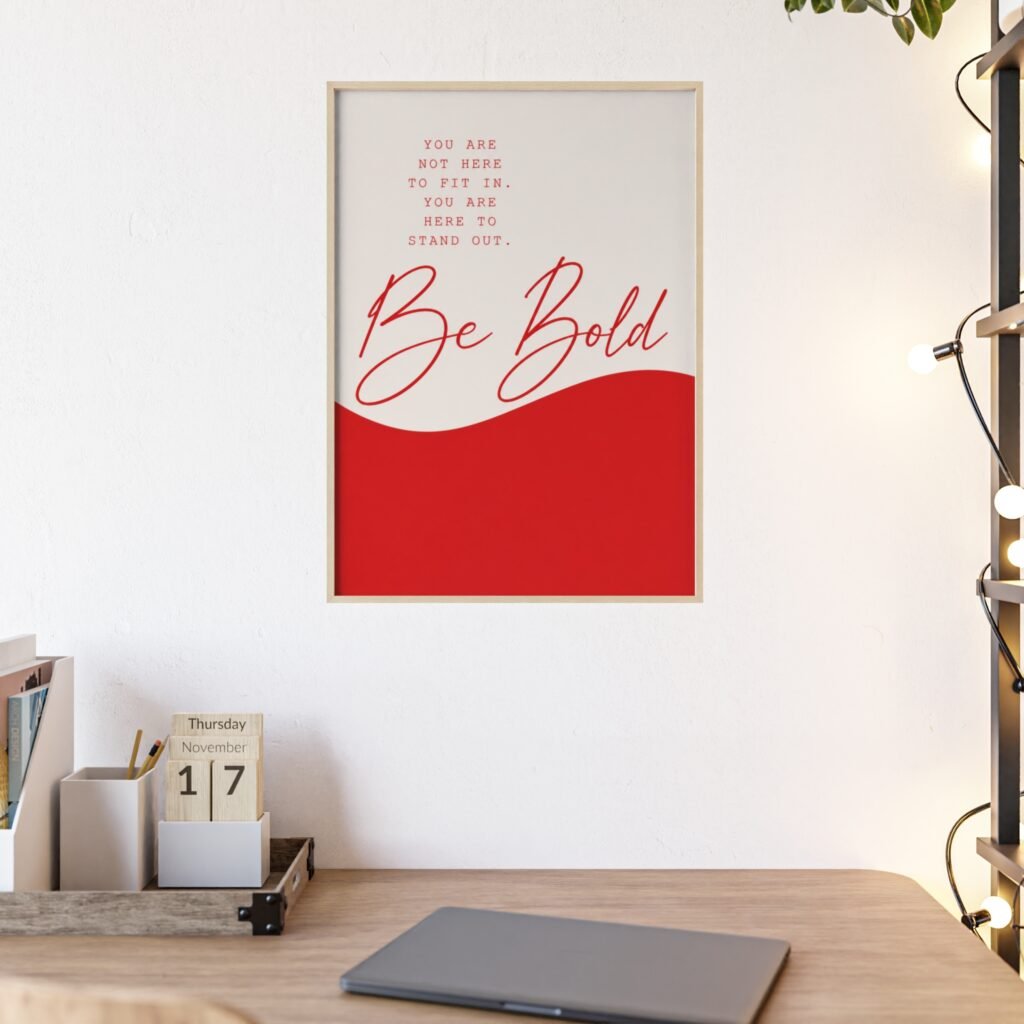 Be Bold Red Wave Poster — Motivational Wall Art with Wooden Frame