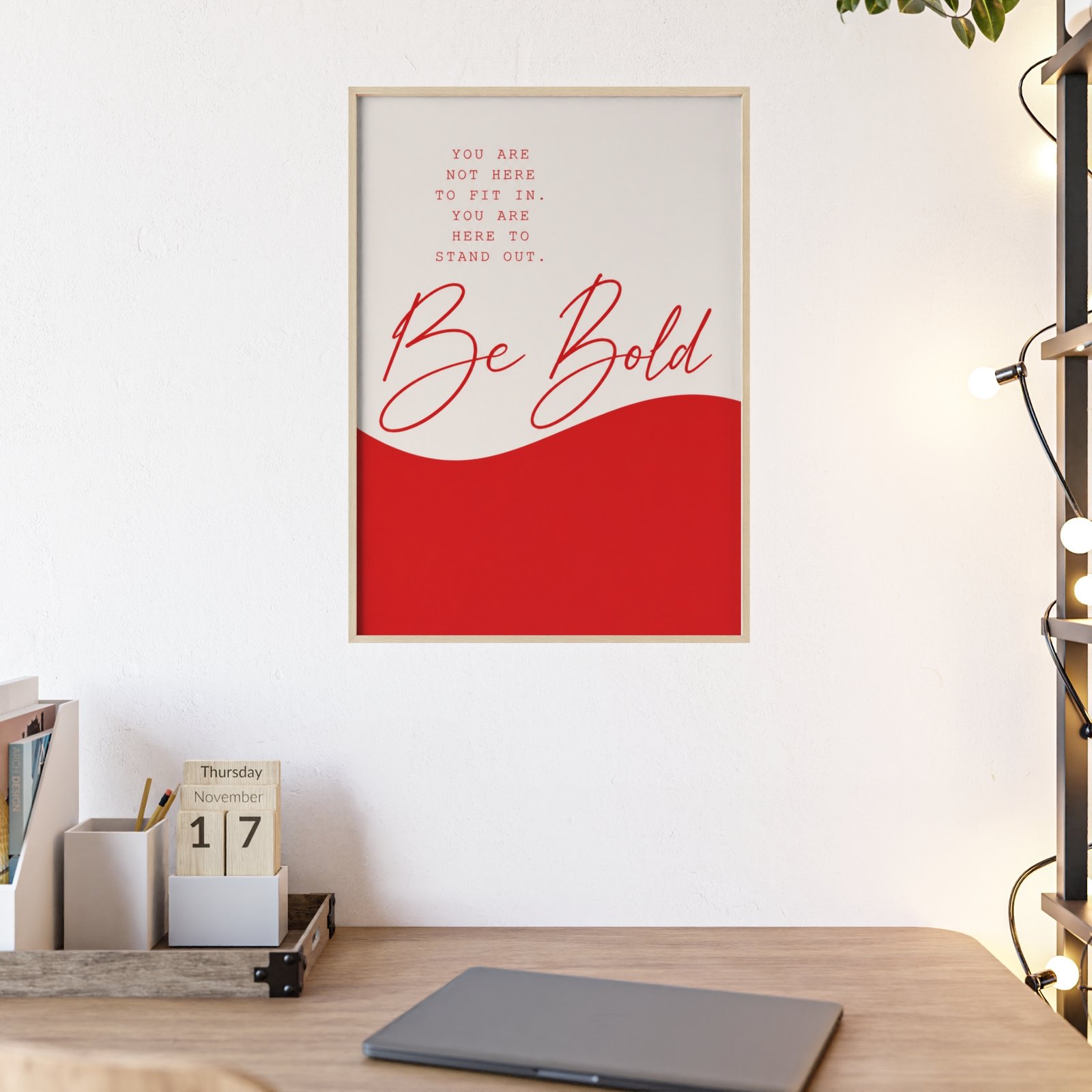 Be Bold Red Wave Poster — Motivational Wall Art with Wooden Frame - Image 3