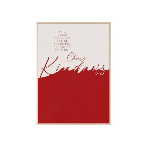 Choose Kindness Framed Poster — Inspirational Red Wall Art - Image 1