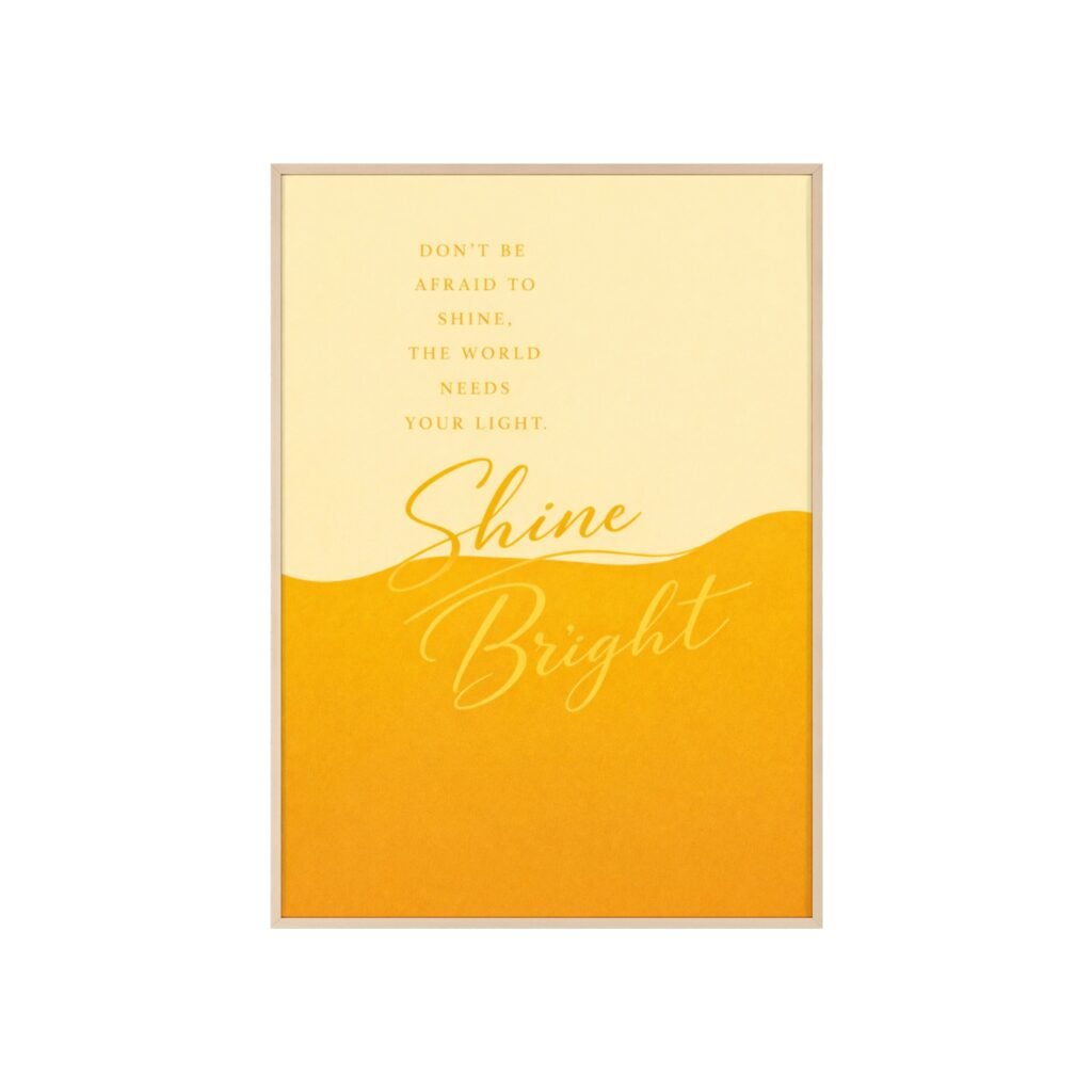Shine Bright Motivational Poster with Wooden Frame — Yellow Inspirational Wall Art
